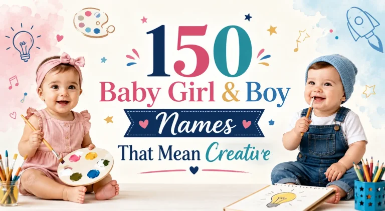 150 Baby Girl & Boy Names That Mean Creative