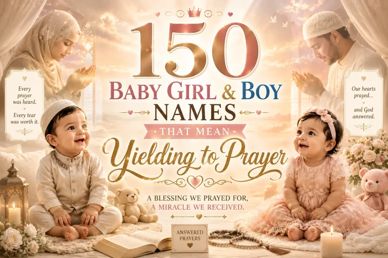 150 Baby Girl & Boy Names That Mean Yielding to Prayer
