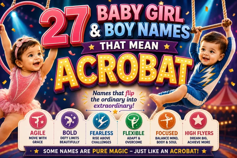 27 Baby Girl and Boy Names That Mean Acrobat