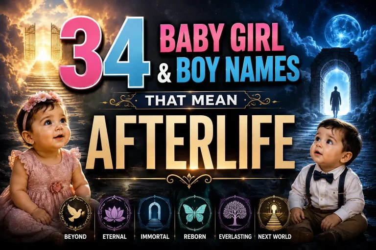 34 Baby Girl & Boy Names That Mean Afterlife