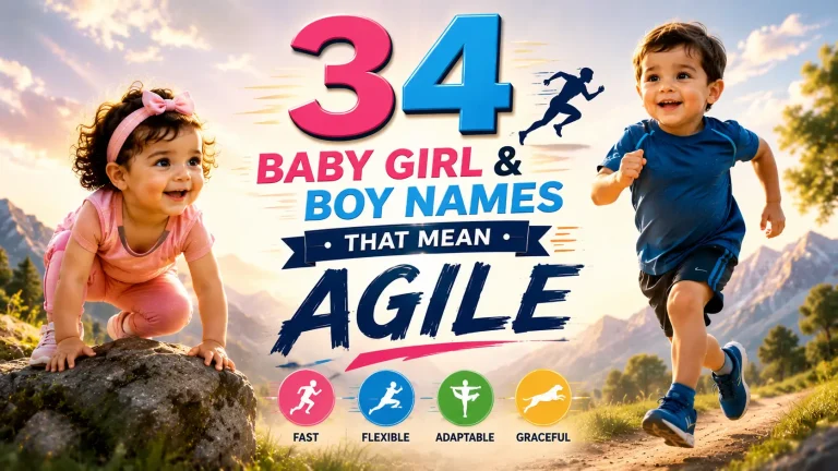 34 Baby Girl & Boy Names That Mean Agile
