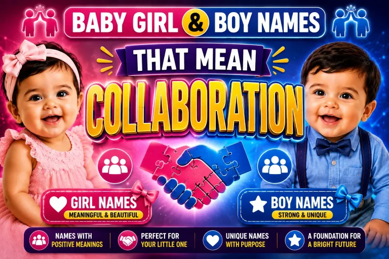 Baby Girl & Boy Names That Mean Collaboration