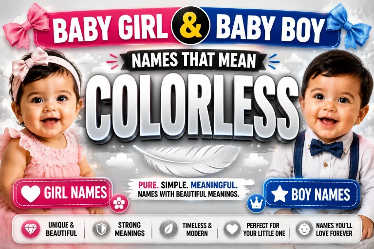 Baby Girl & Boy Names That Mean Colorless