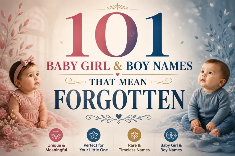 Baby Girl and Boy Names That Mean “Forgotten”