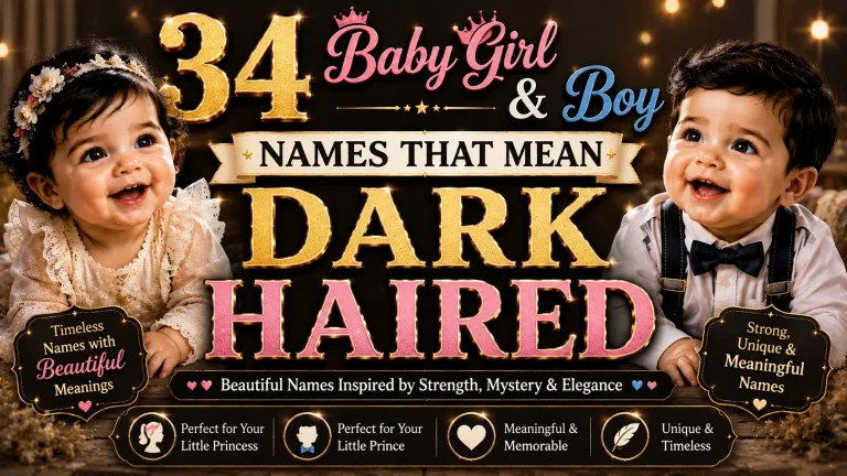 34 Baby Girl & Boy Names That Mean Dark Haired