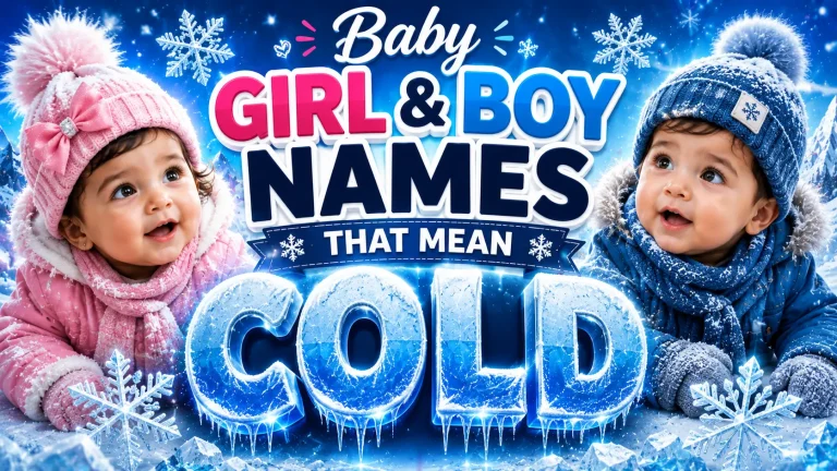 Baby Girl & Boy Names That Mean Cold