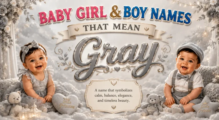Baby Girl & Boy Names That Mean Gray